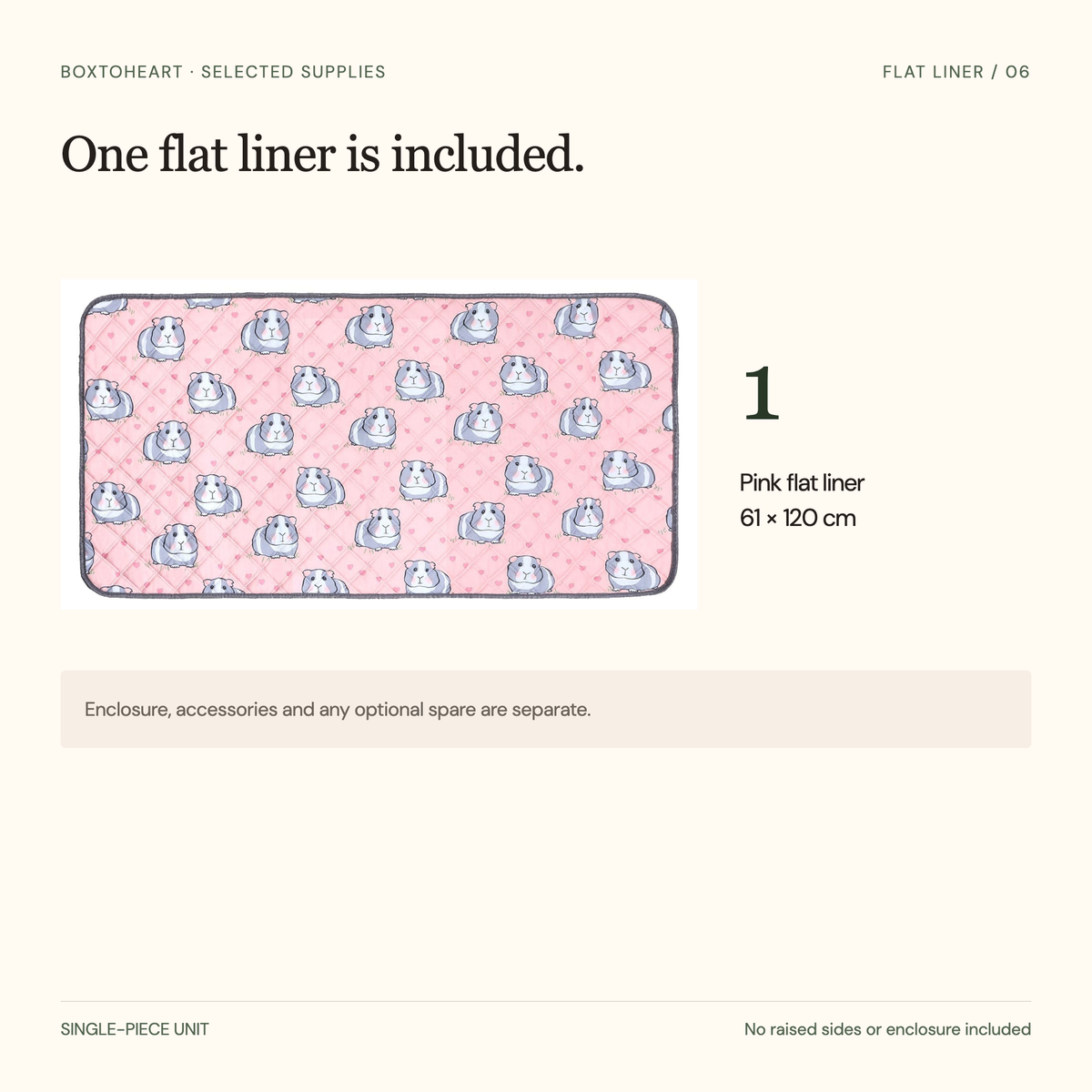 Contents board showing one pink61by120centimetre flat liner; enclosure, animal, accessories and optional spare not included.
